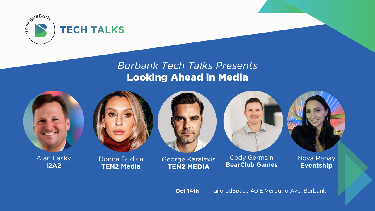 Burbank Tech Talks Presents: The Future of Media