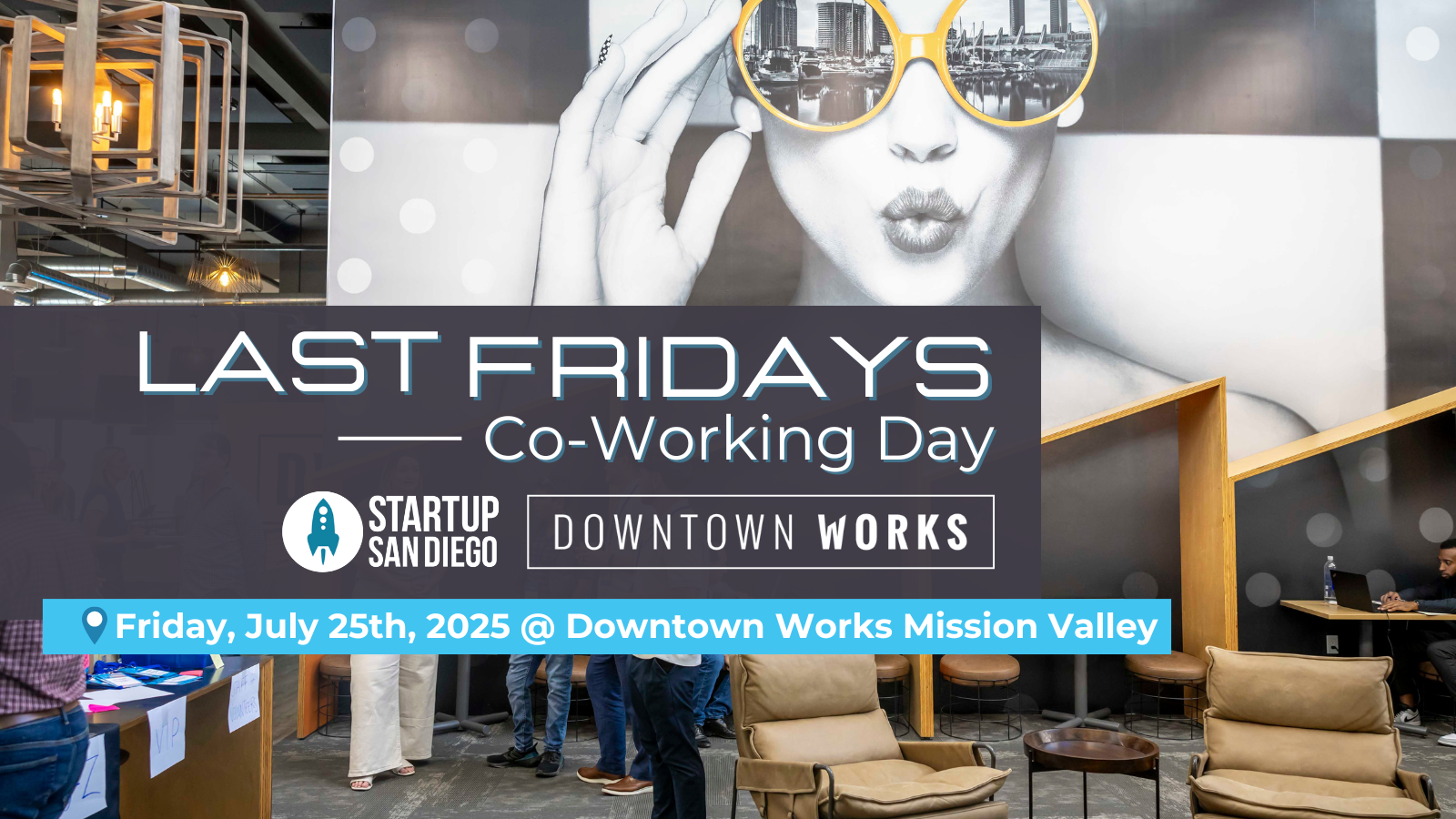 StartupSD Last Fridays Co-Working Day Presented by Downtown Works