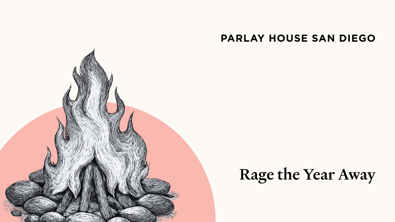 Parlay House SD | Rage the Year Away