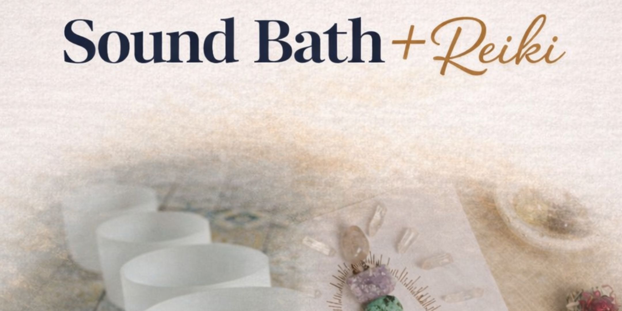 Sound Bath + Reiki