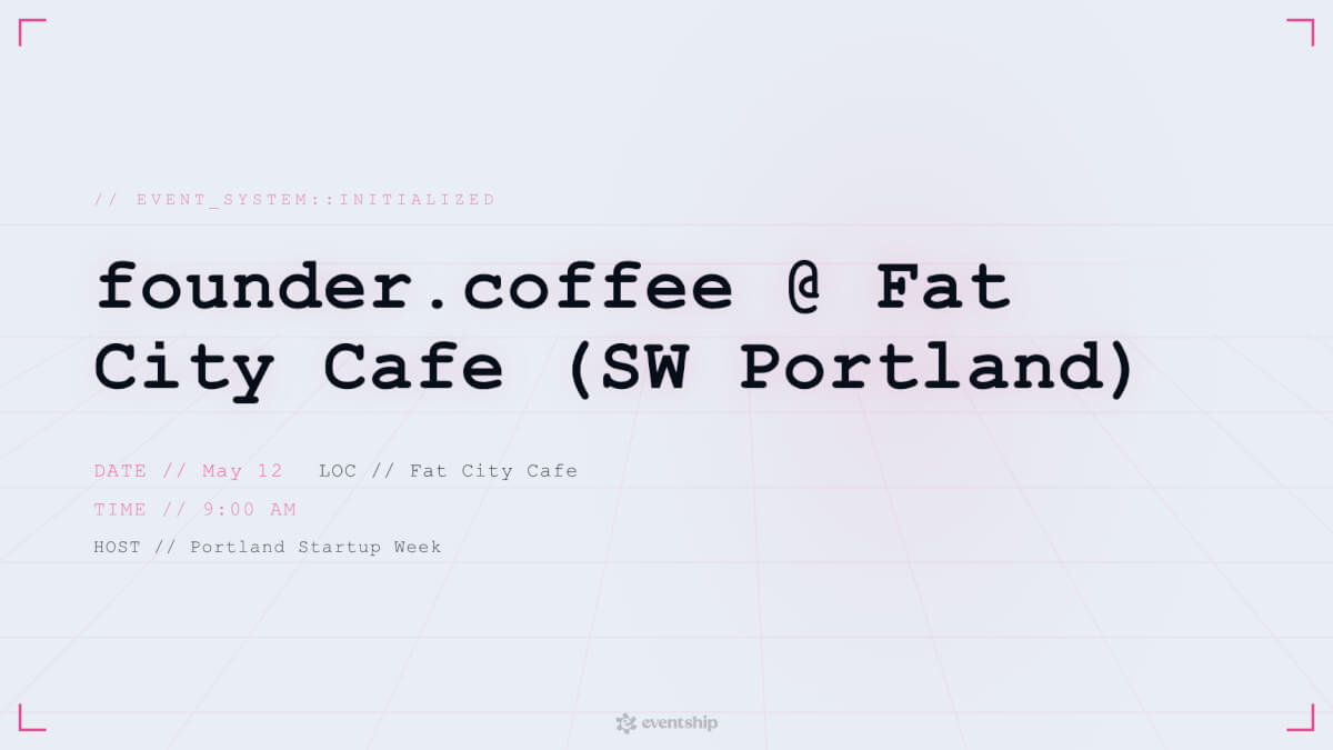 founder.coffee @ Fat City Cafe (SW Portland)