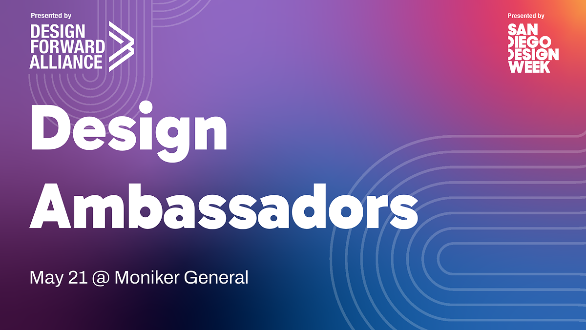 Design Ambassadors: Shaping San Diego Design Week