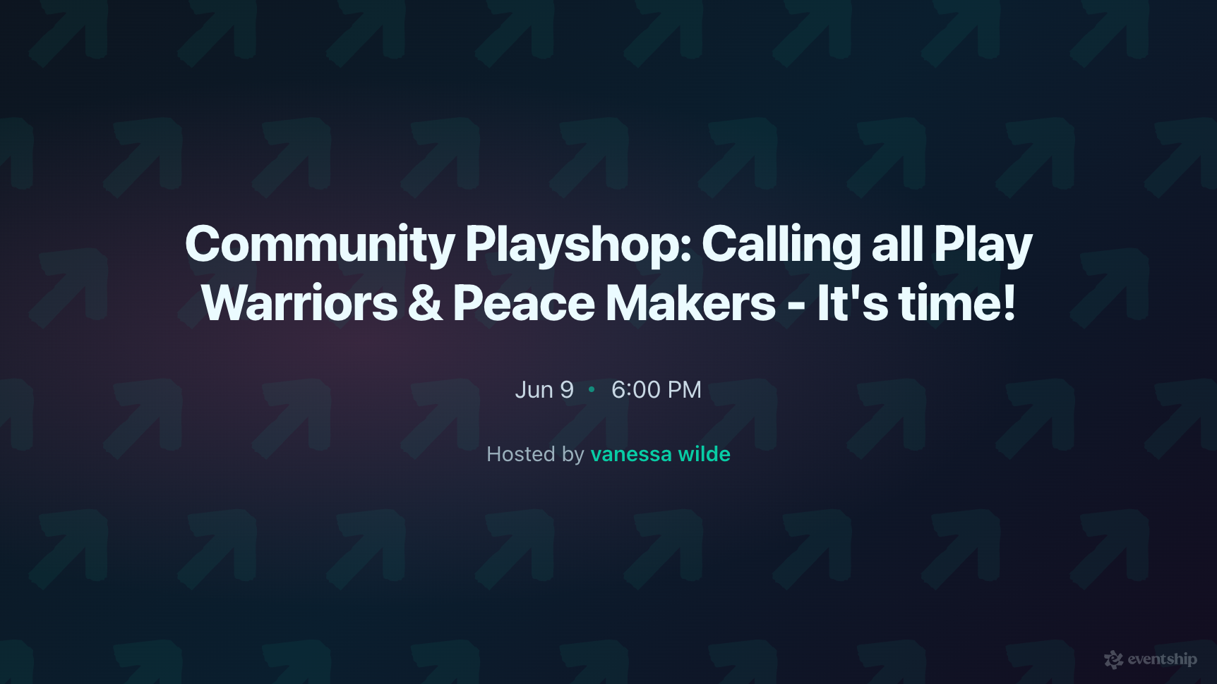 Community Playshop: Calling all Play Warriors & Peace Makers - It's time!