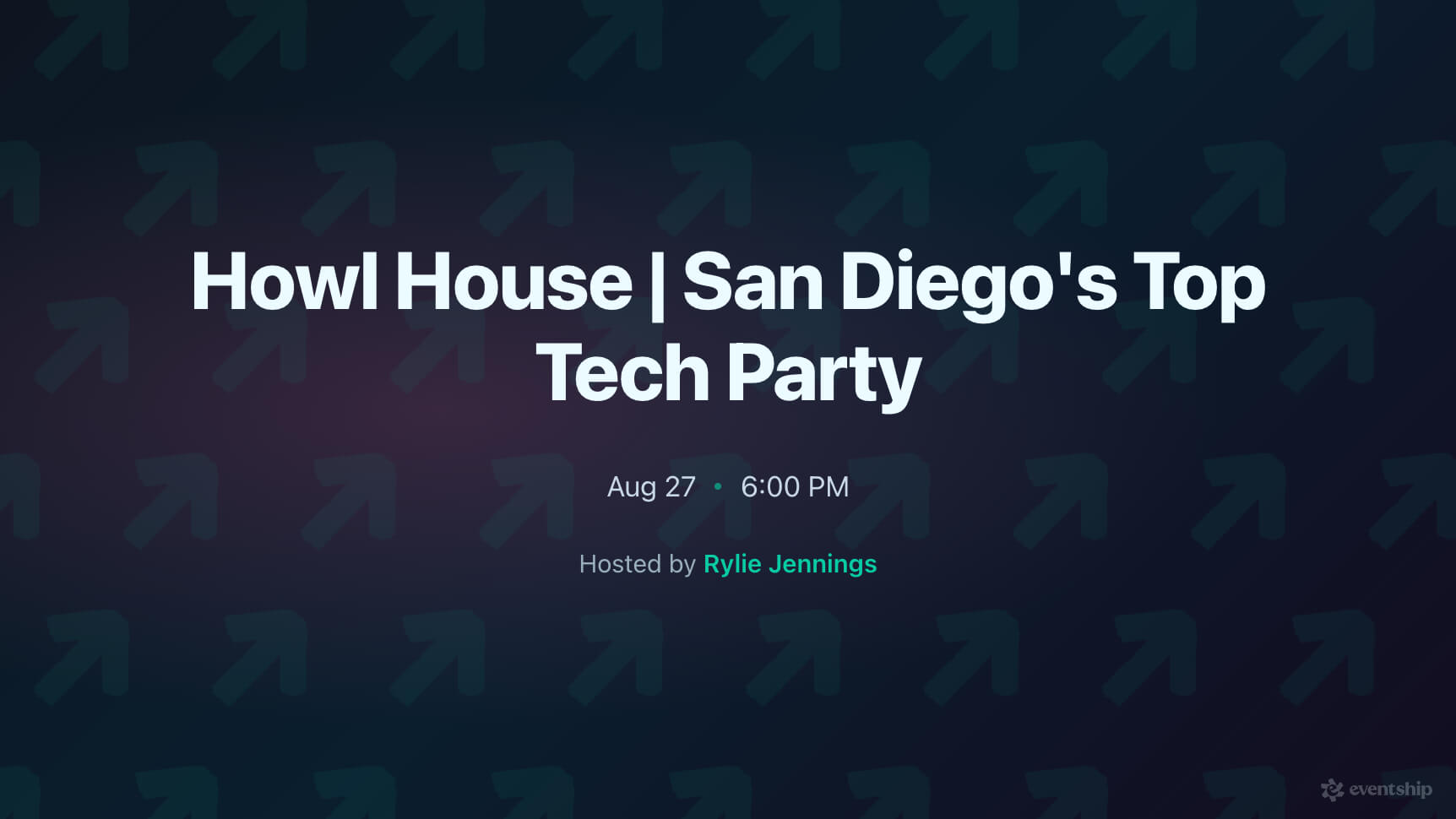 Howl House | San Diego's Top Tech Party