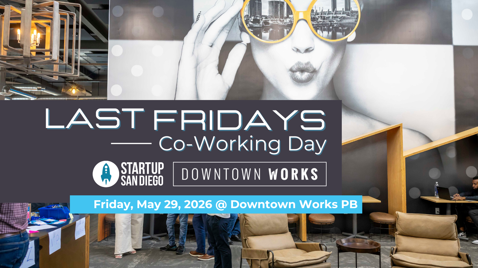 StartupSD Last Fridays Co-Working Day Presented by Downtown Works