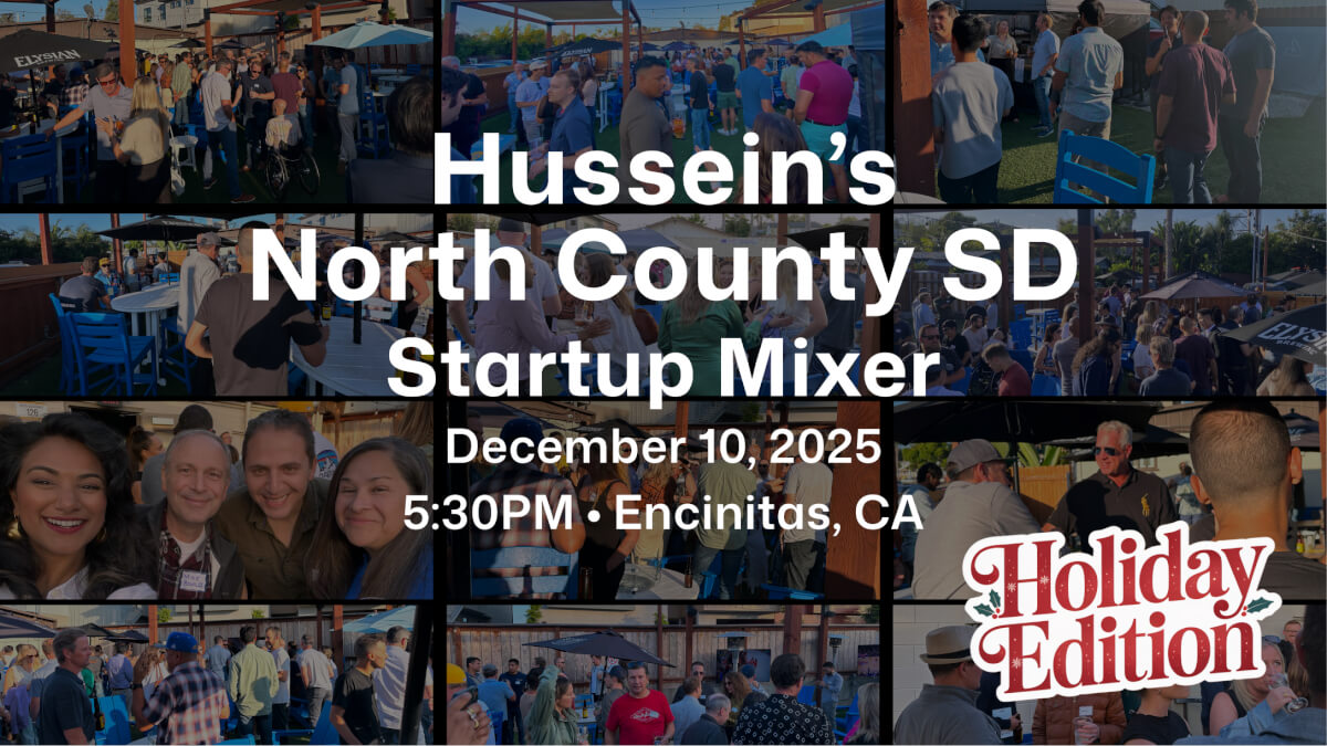 Hussein’s North County SD Startup Mixer - December 2025