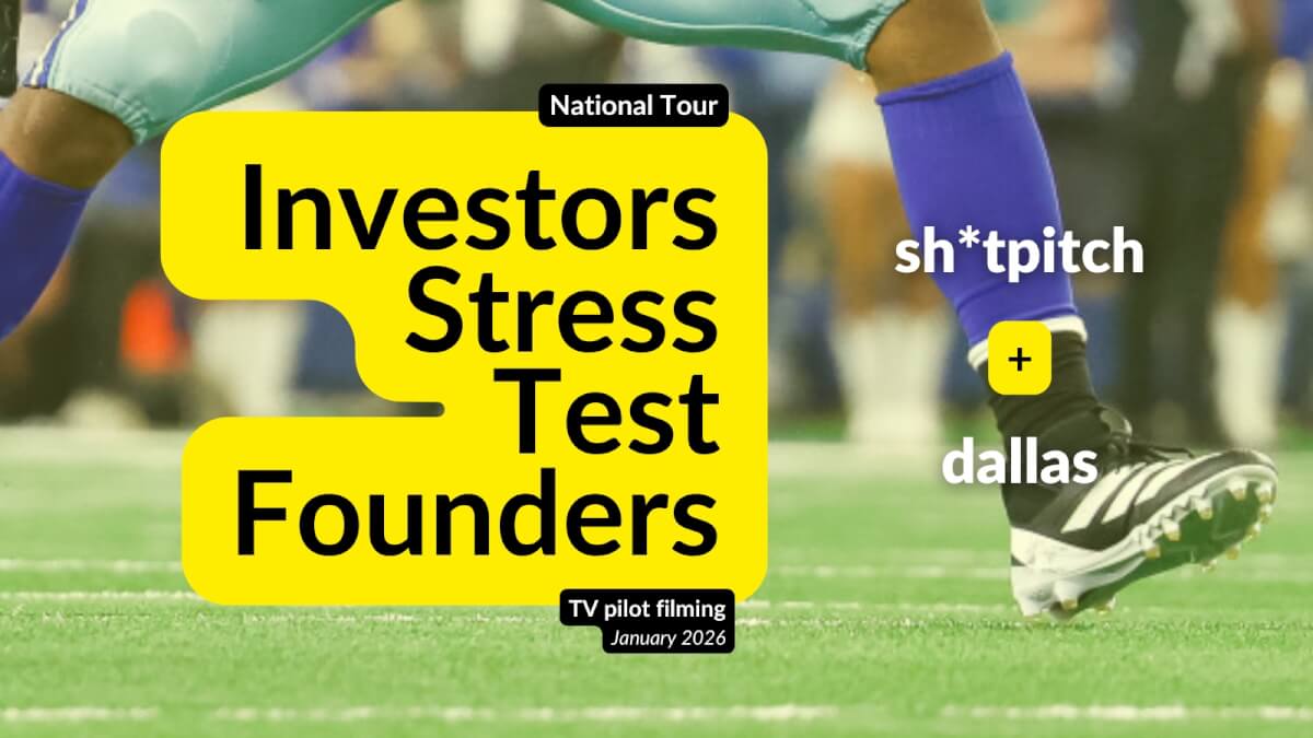 Sh*tPitch National Tour – Where Investors Stress Test Founders (Dallas, TX)