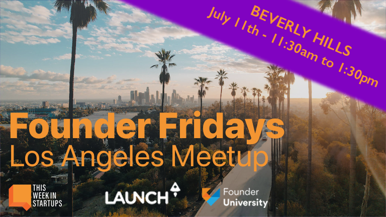 Founder Fridays LA - July get together