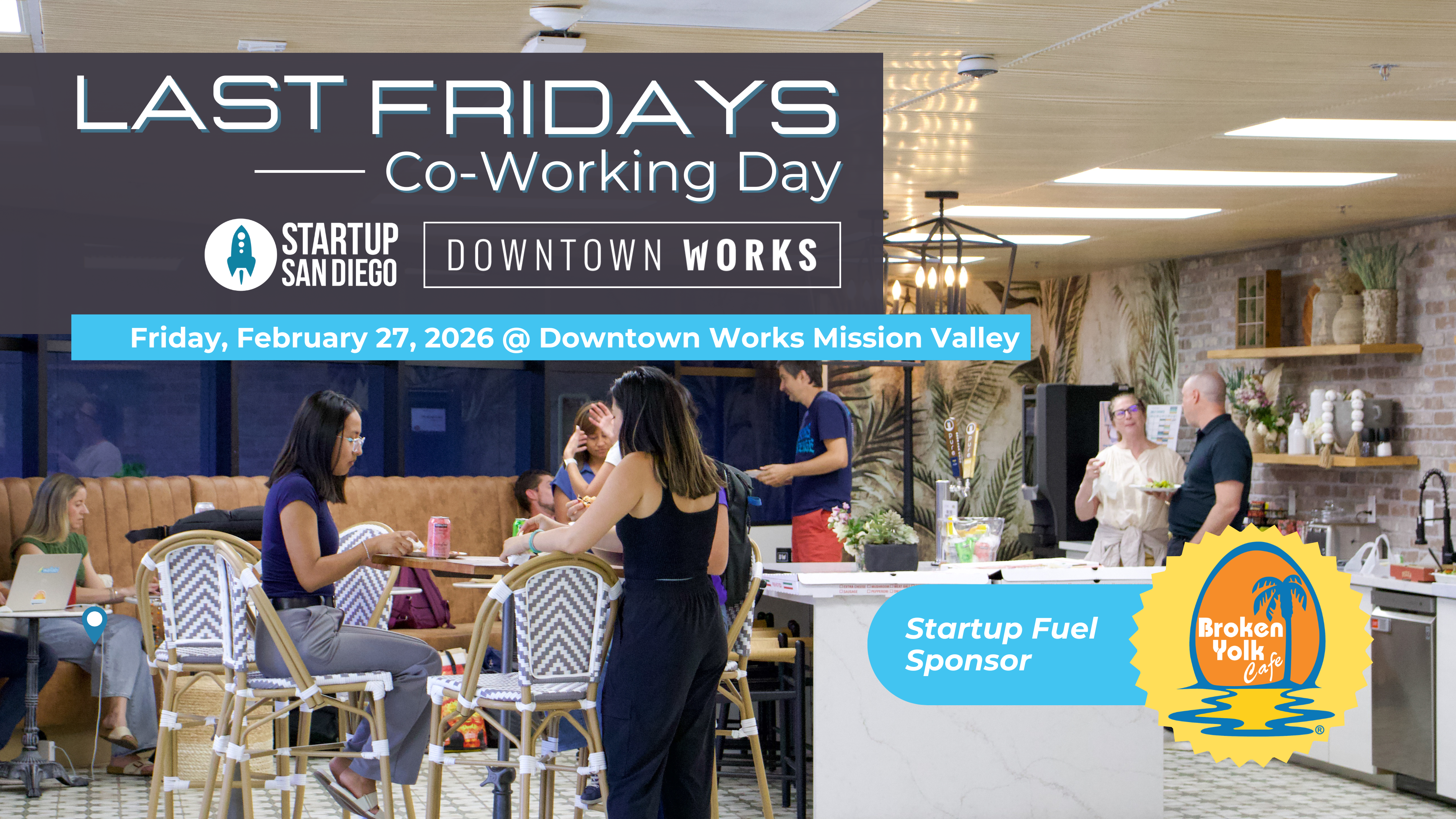 StartupSD Last Fridays Co-Working Day Presented by Downtown Works