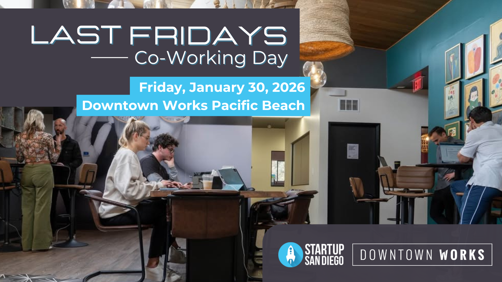StartupSD Last Fridays Co-Working Day Presented by Downtown Works
