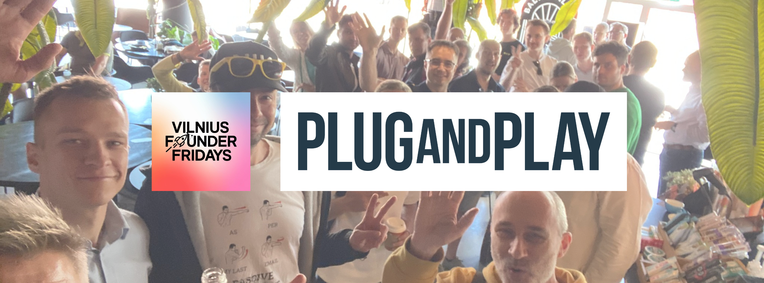 🚀 Co-Founders & Cocktails 🍸 Vilnius Founder Fridays  in collaboration with Plug and Play