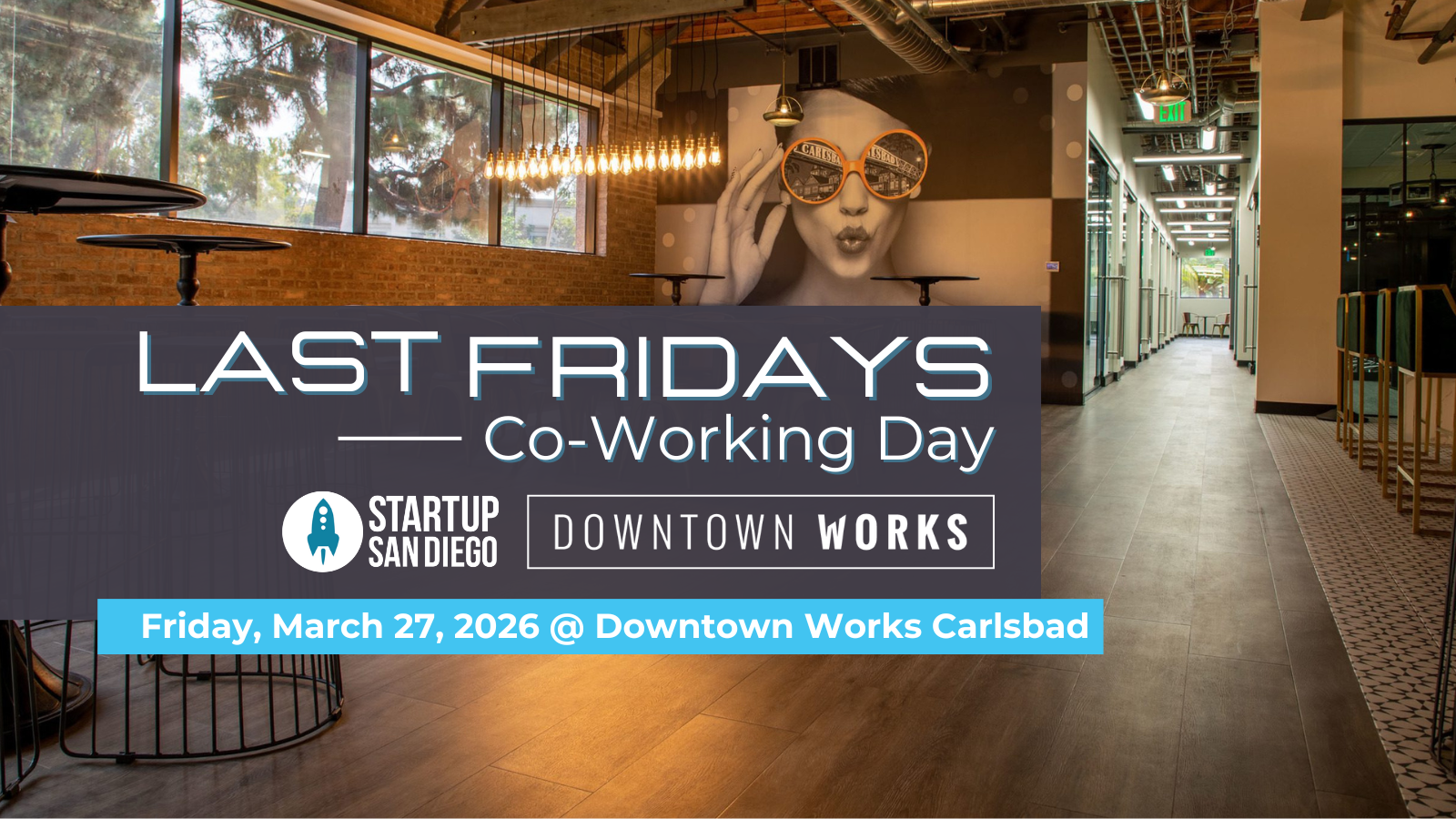 StartupSD Last Fridays Co-Working Day Presented by Downtown Works