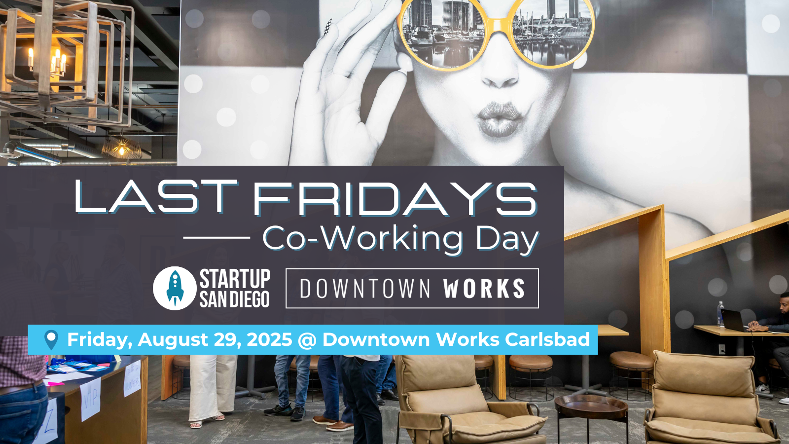 StartupSD Last Fridays Co-Working Day Presented by Downtown Works