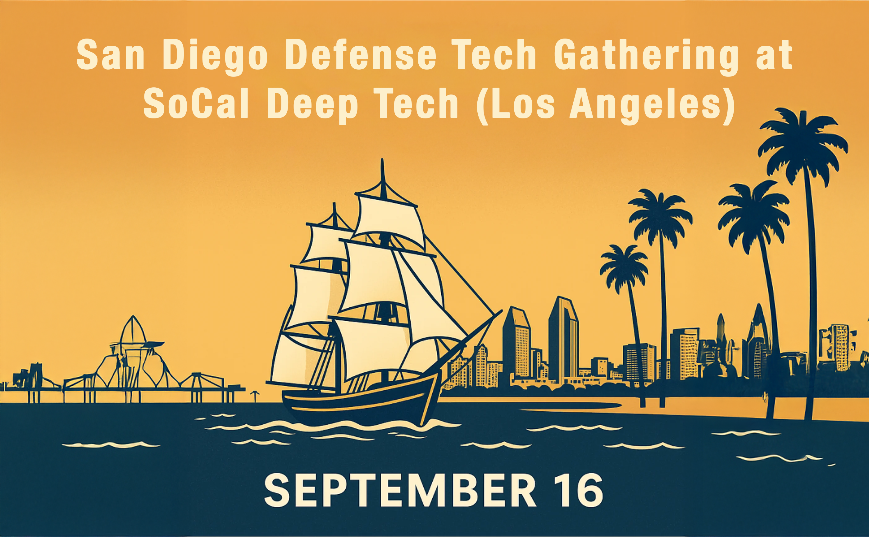 San Diego Defense Tech Gathering At SoCal Deep Tech (LA)