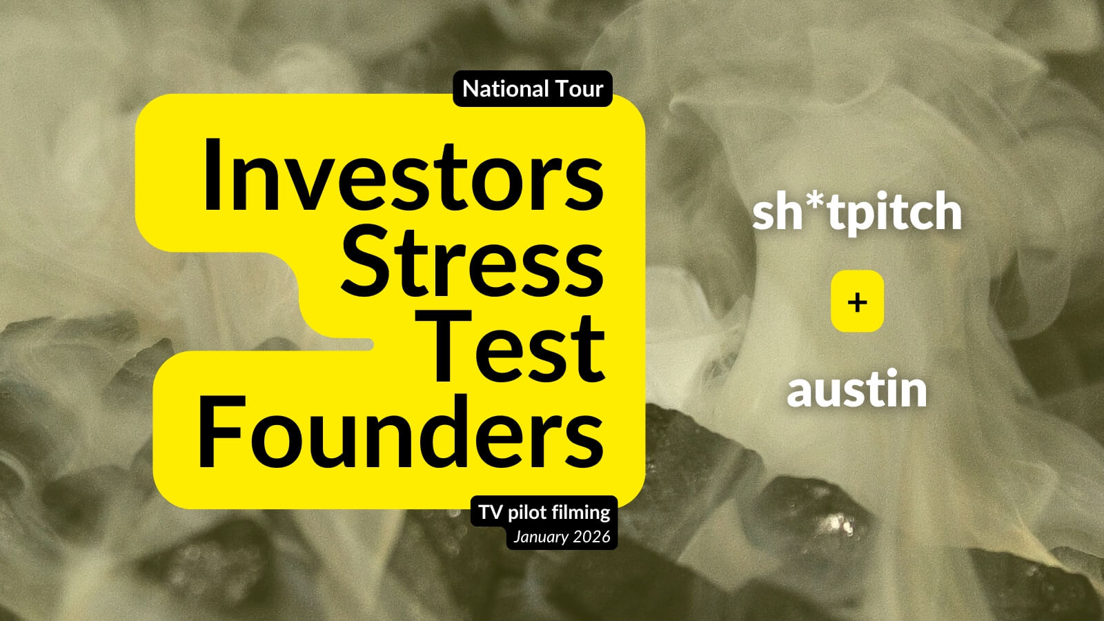 Sh*tPitch National Tour – Where Investors Stress Test Founders (Austin, TX)