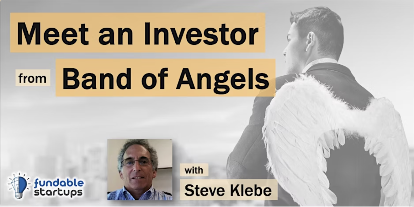 Meet an Investor - Steve Klebe / Band of Angels