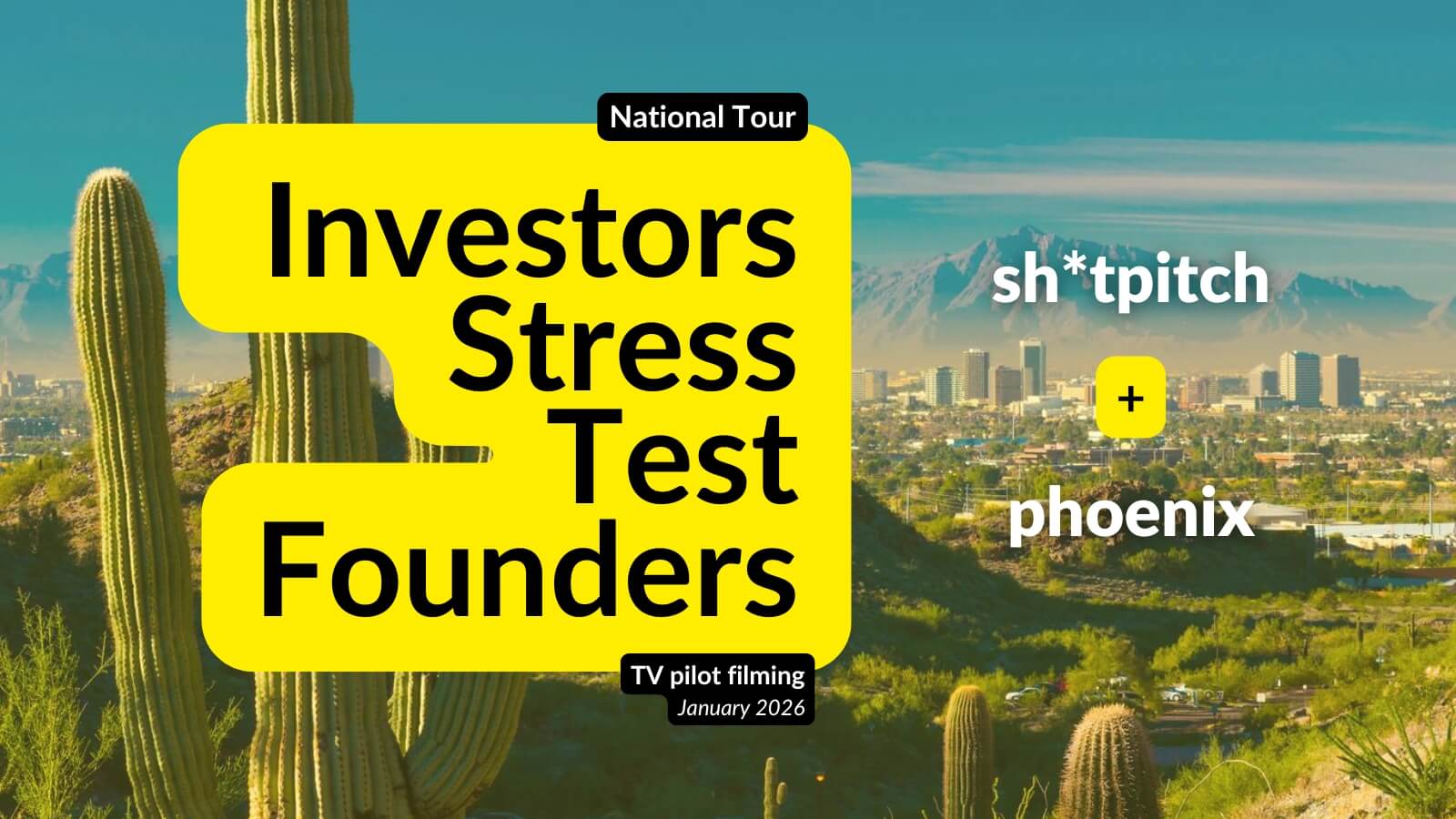 Sh*tPitch National Tour – Where Investors Stress Test Founders (Phoenix, AZ)