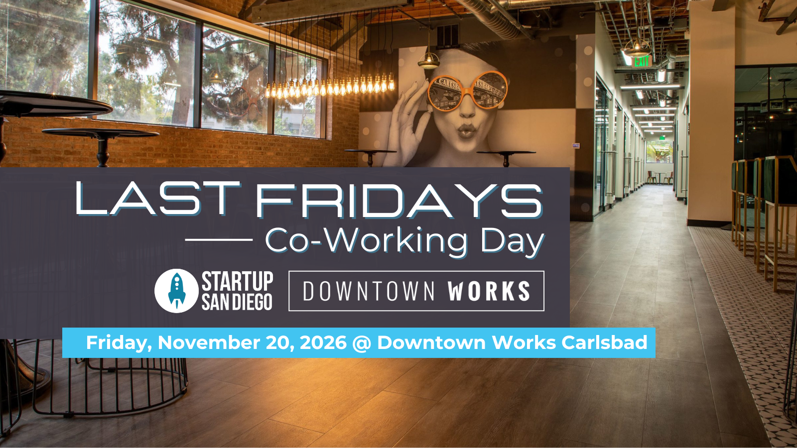 StartupSD Last Fridays Co-Working Day Presented by Downtown Works