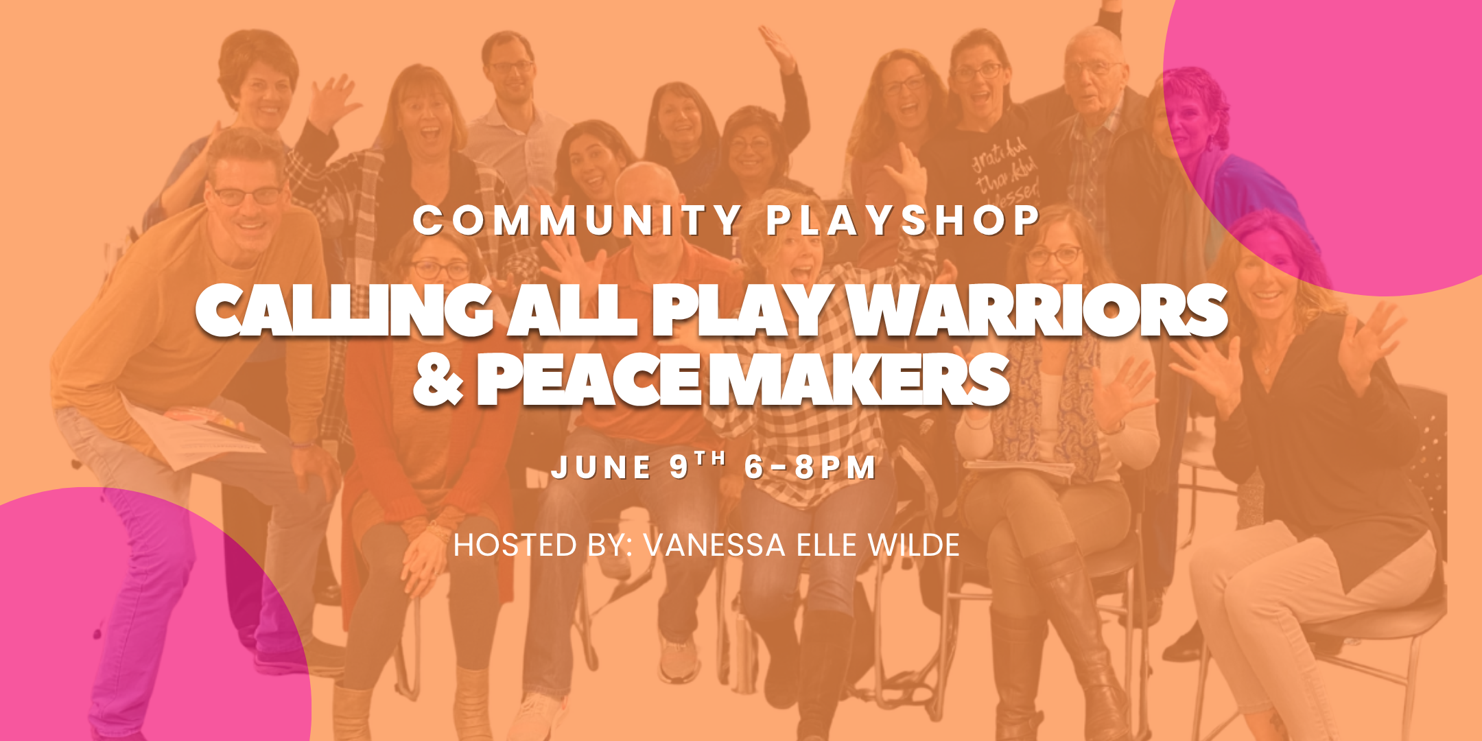 Community Playshop: Calling all Play Warriors & Peace Makers - It's time! 