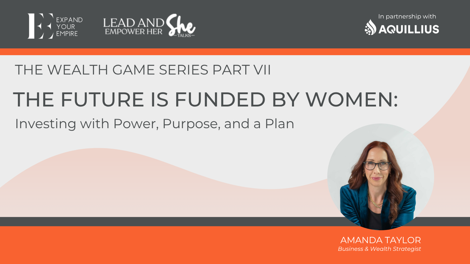 The Wealth Game Series Part VII: The Future Is Funded by Women