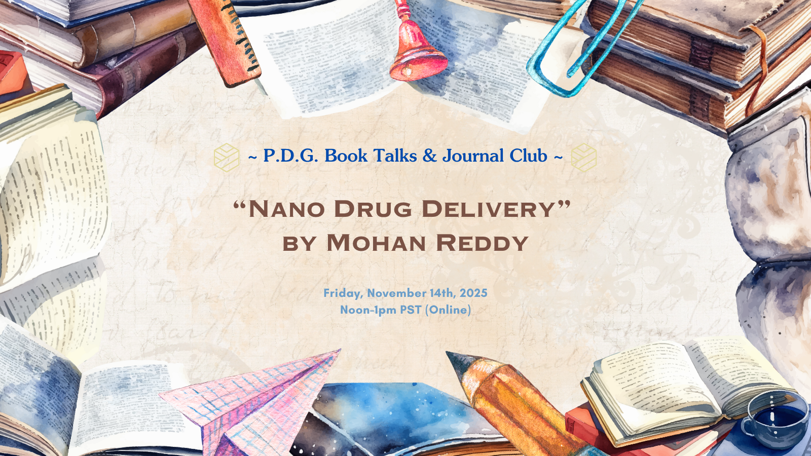 PDG Book Talks & Journal Club: "Nano Drug Delivery" with Mohan Reddy