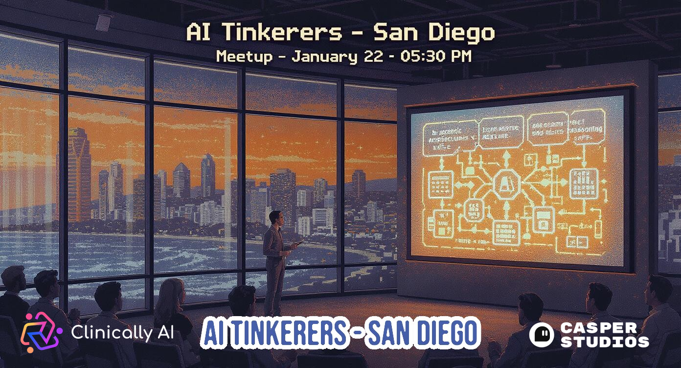 AI Tinkerers San Diego: January Meetup