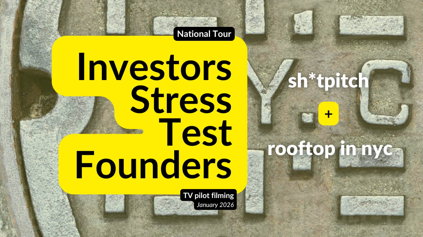 Sh*tPitch National Tour – Where Investors Stress Test Founders (Rooftop - New York City)