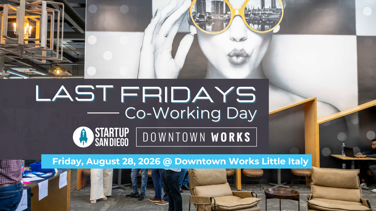 StartupSD Last Fridays Co-Working Day Presented by Downtown Works