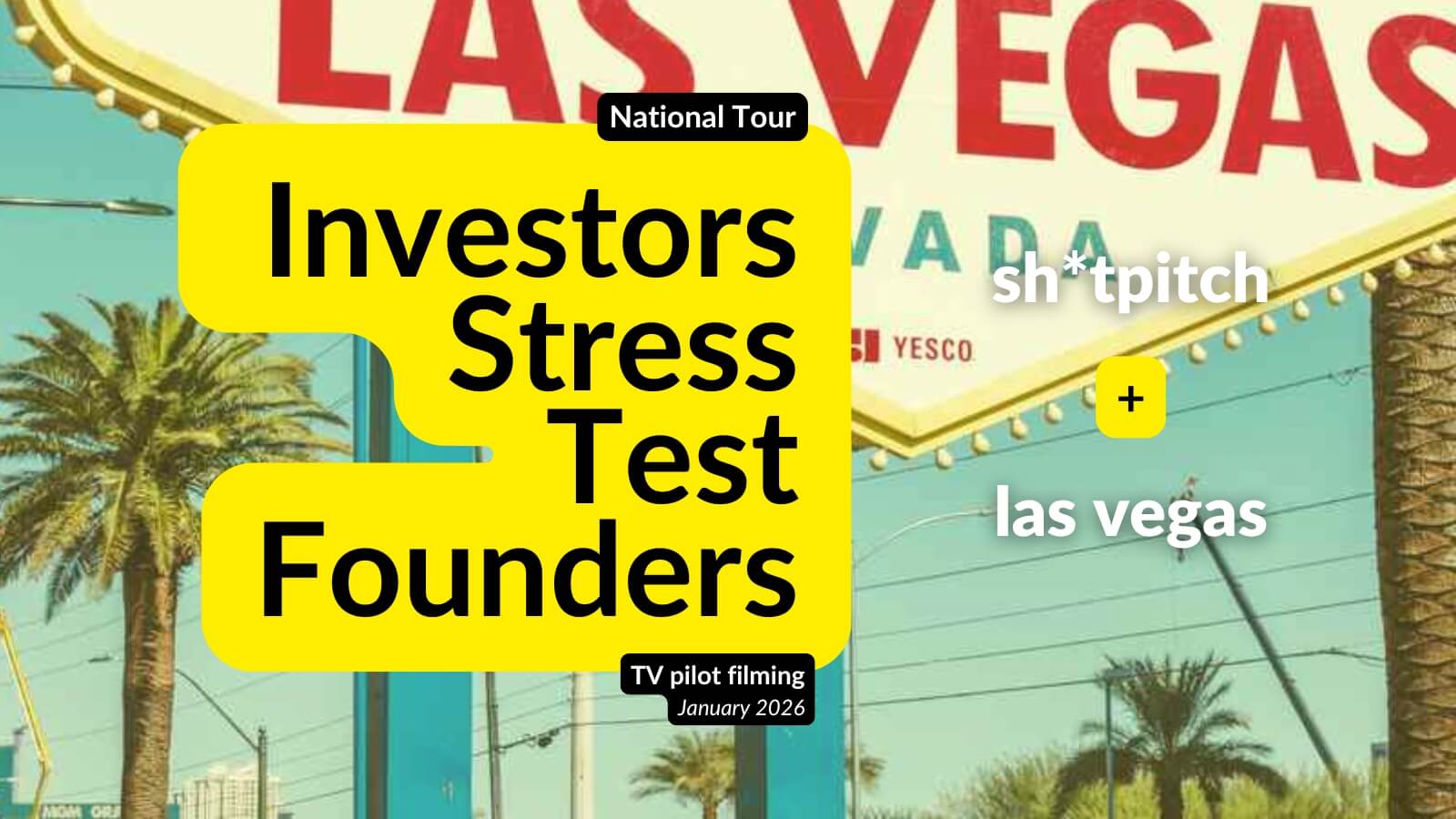Sh*tPitch National Tour – Where Investors Stress Test Founders (Las Vegas, NV)
