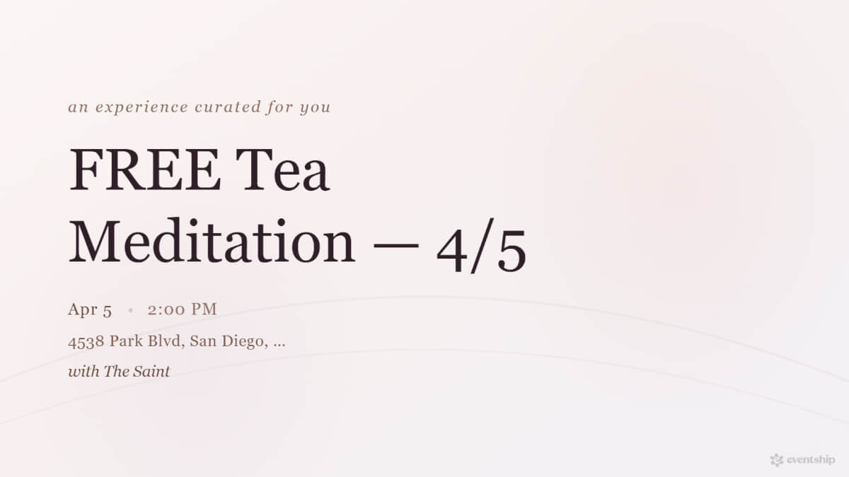 FREE Tea Meditation — 4/5