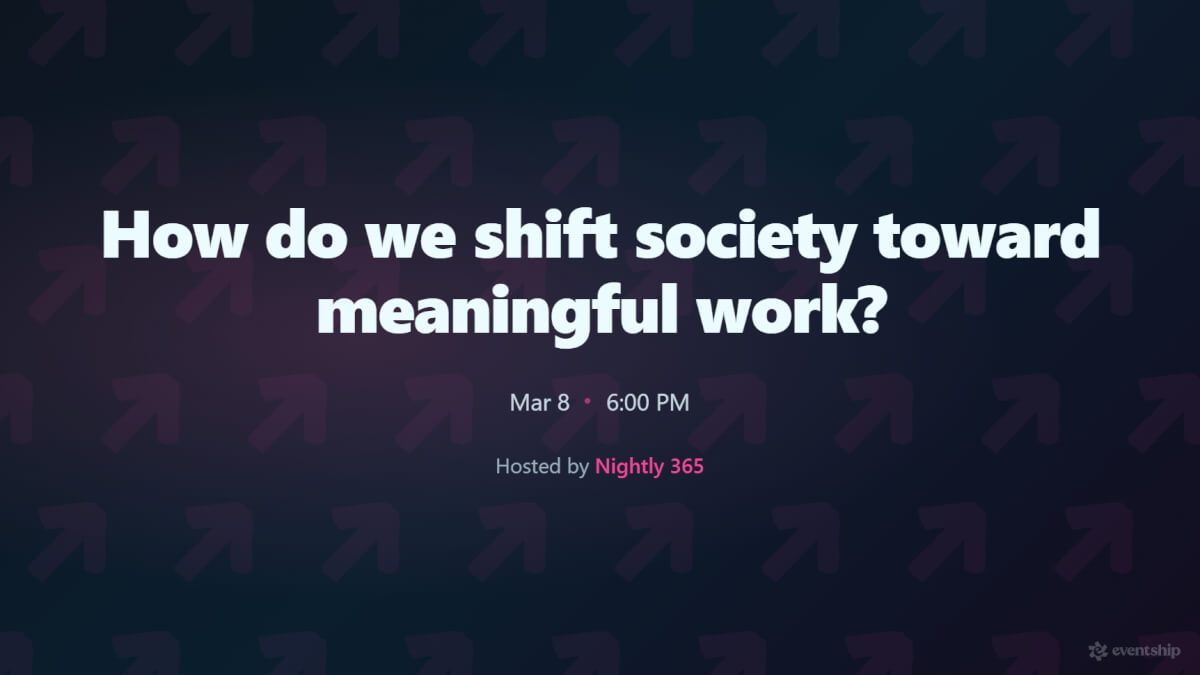 How do we shift society toward meaningful work?