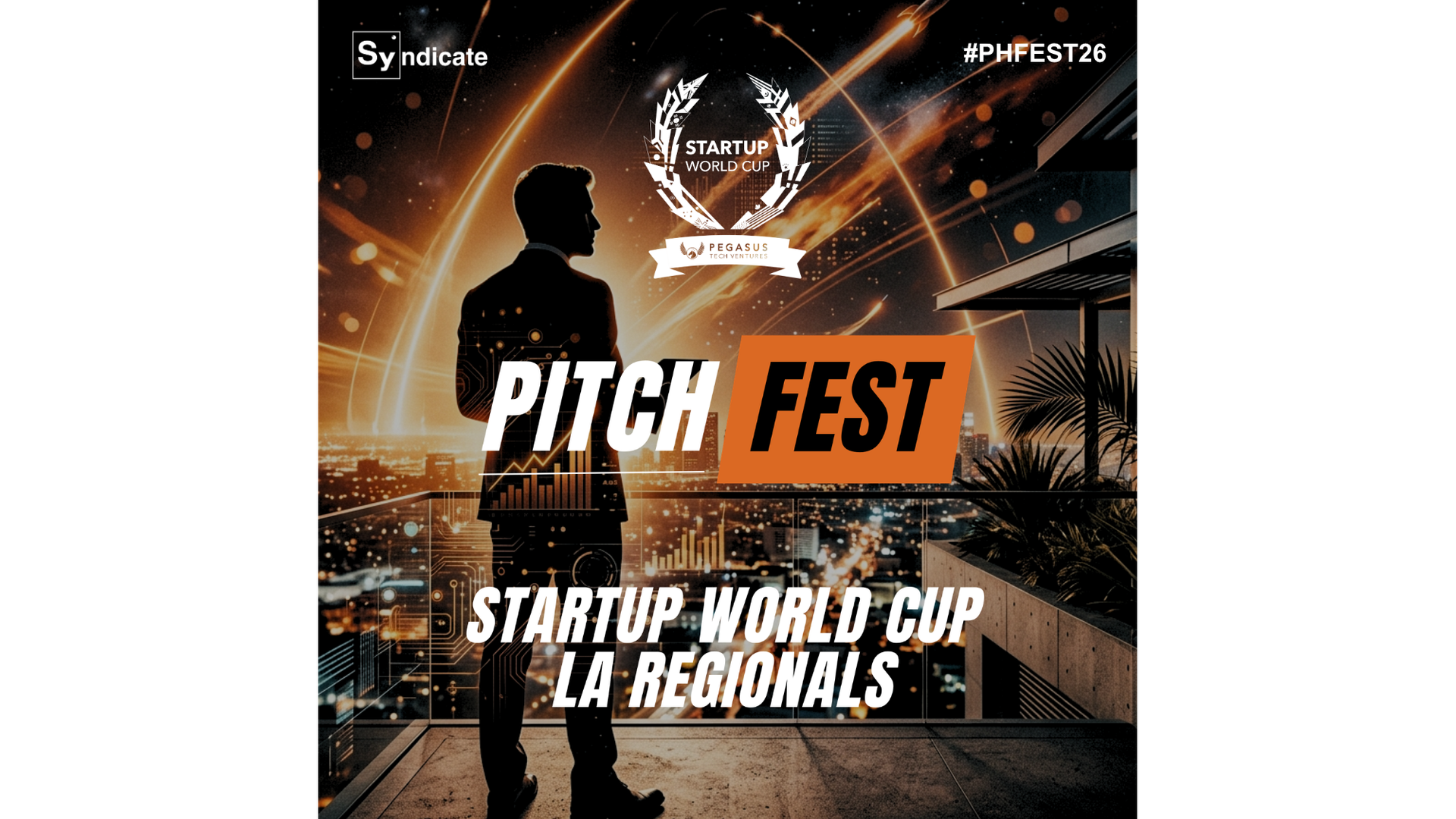 PITCHFEST | Startup World Cup | LA Regional #PHFEST26