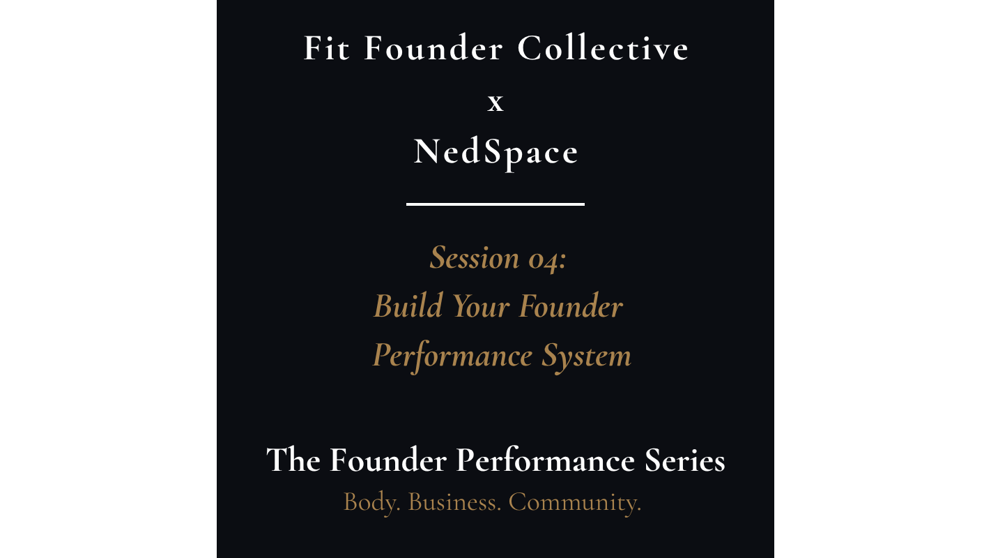 The Founder Performance Series- S4: Build Your Founder Performance System