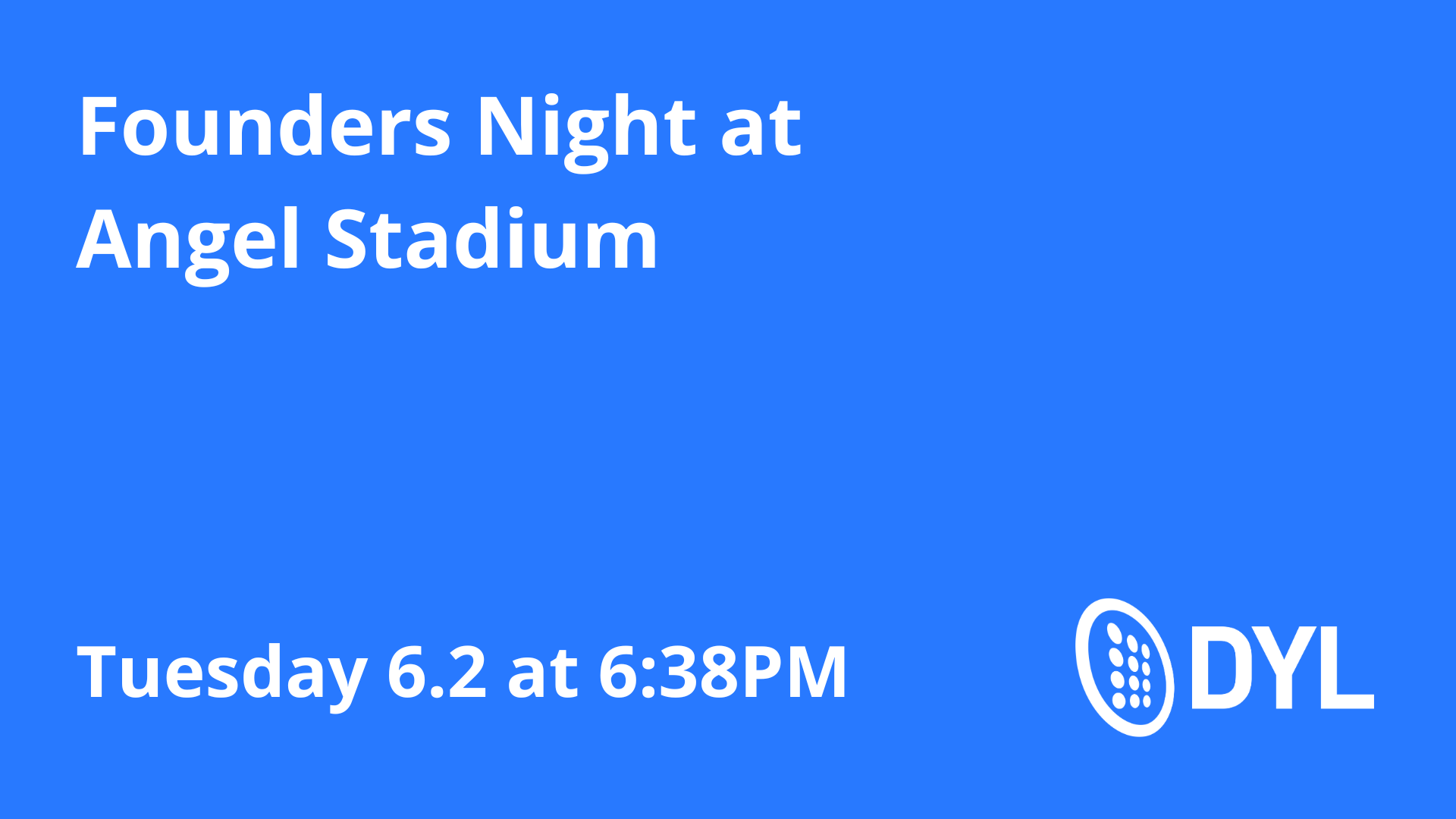 Founders Night at the Angels with DYL