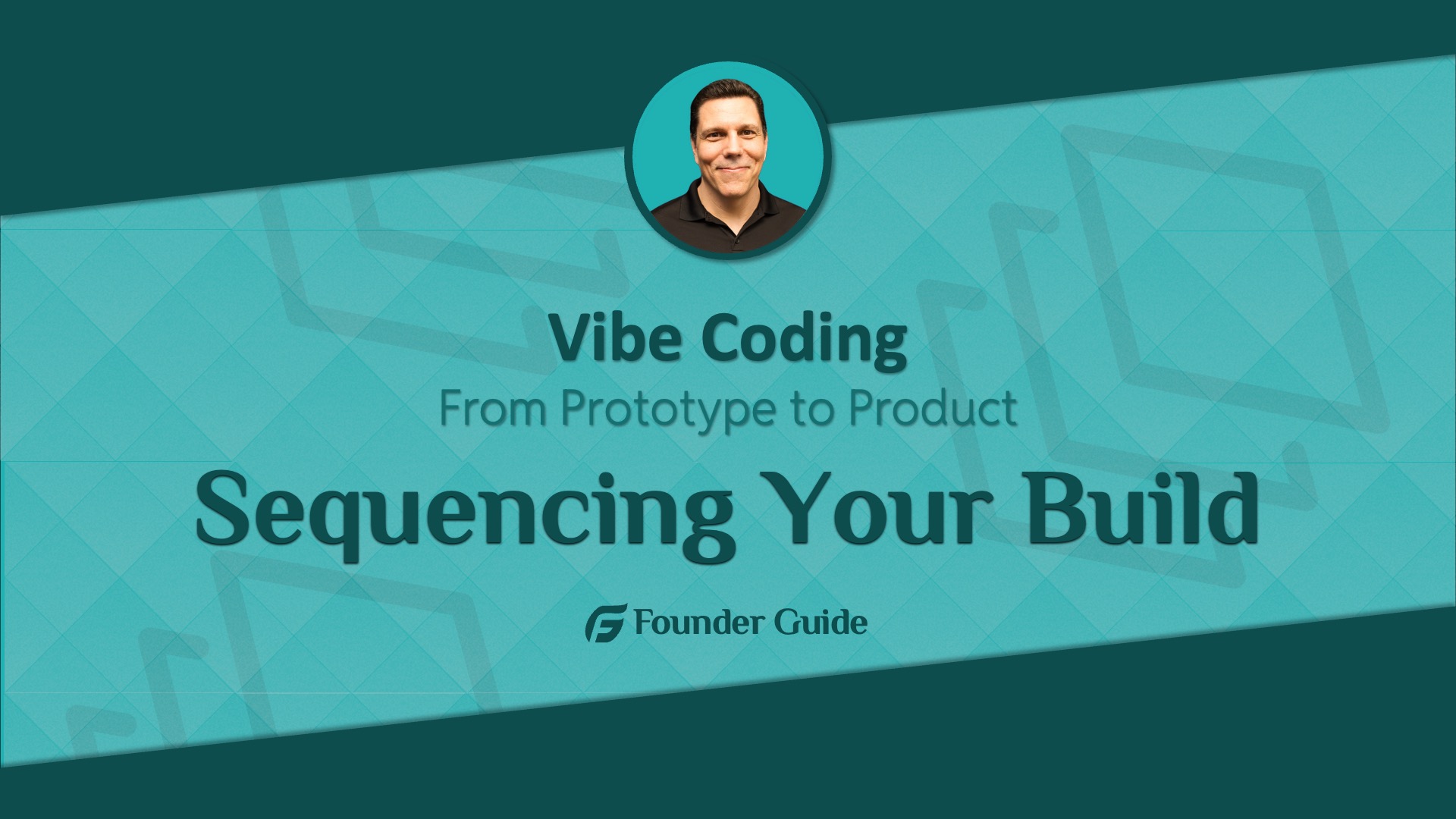 Vibe Coding: Sequencing Your Build