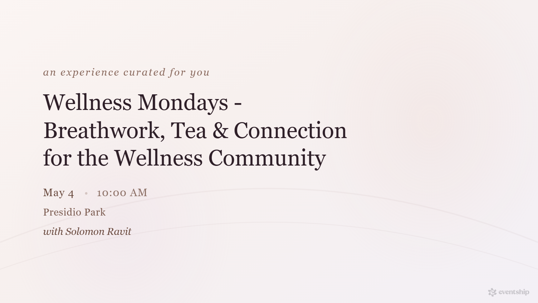 Wellness Mondays - Breathwork, Tea & Connection for the Wellness Community