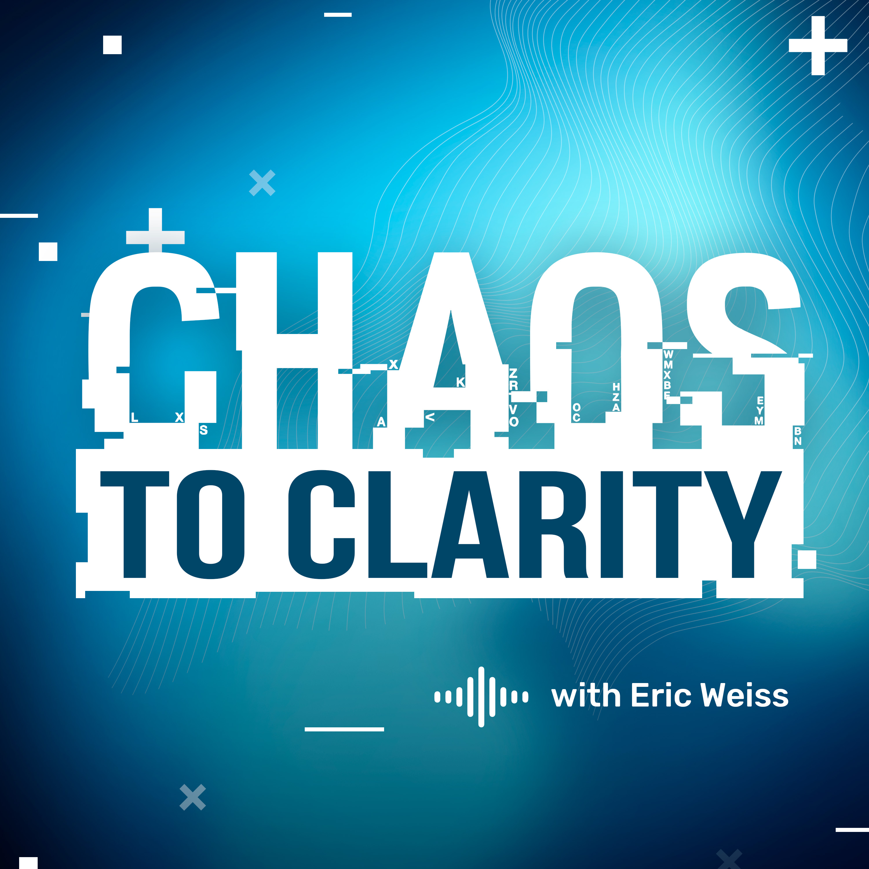 Chaos to Clarity