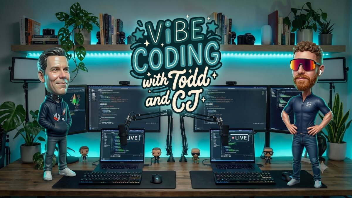 Vibe Coding with Todd and CJ