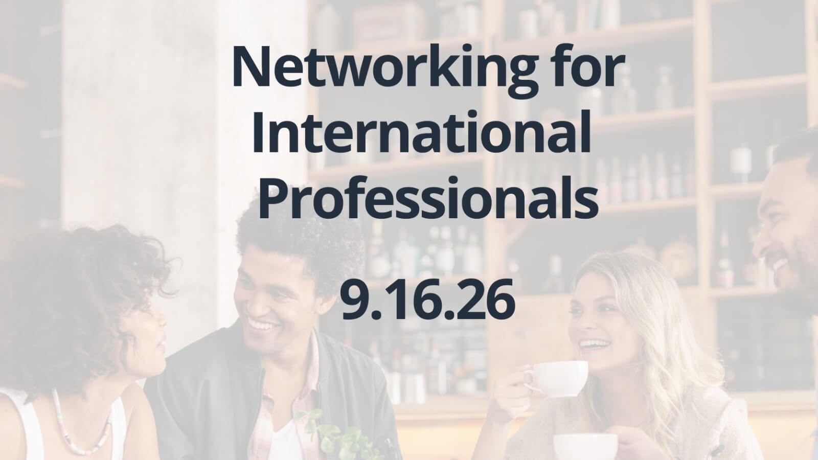 The Insider Series: Confidence & Connection for International Professionals in San Diego