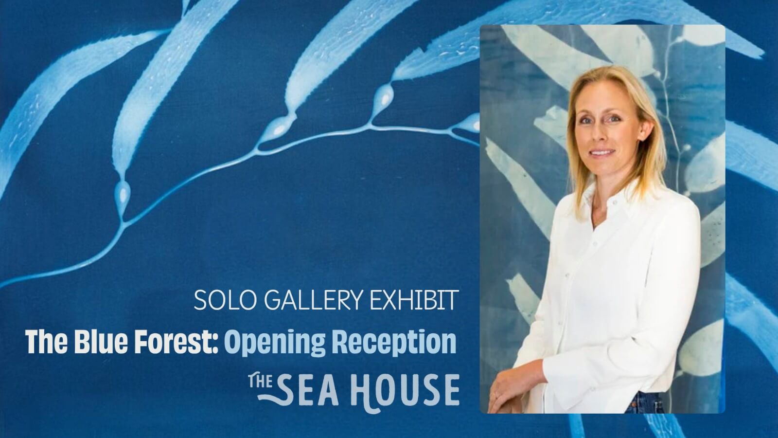 The Sea House Presents: The Blue Forest by Oriana Poindexter Opening Reception
