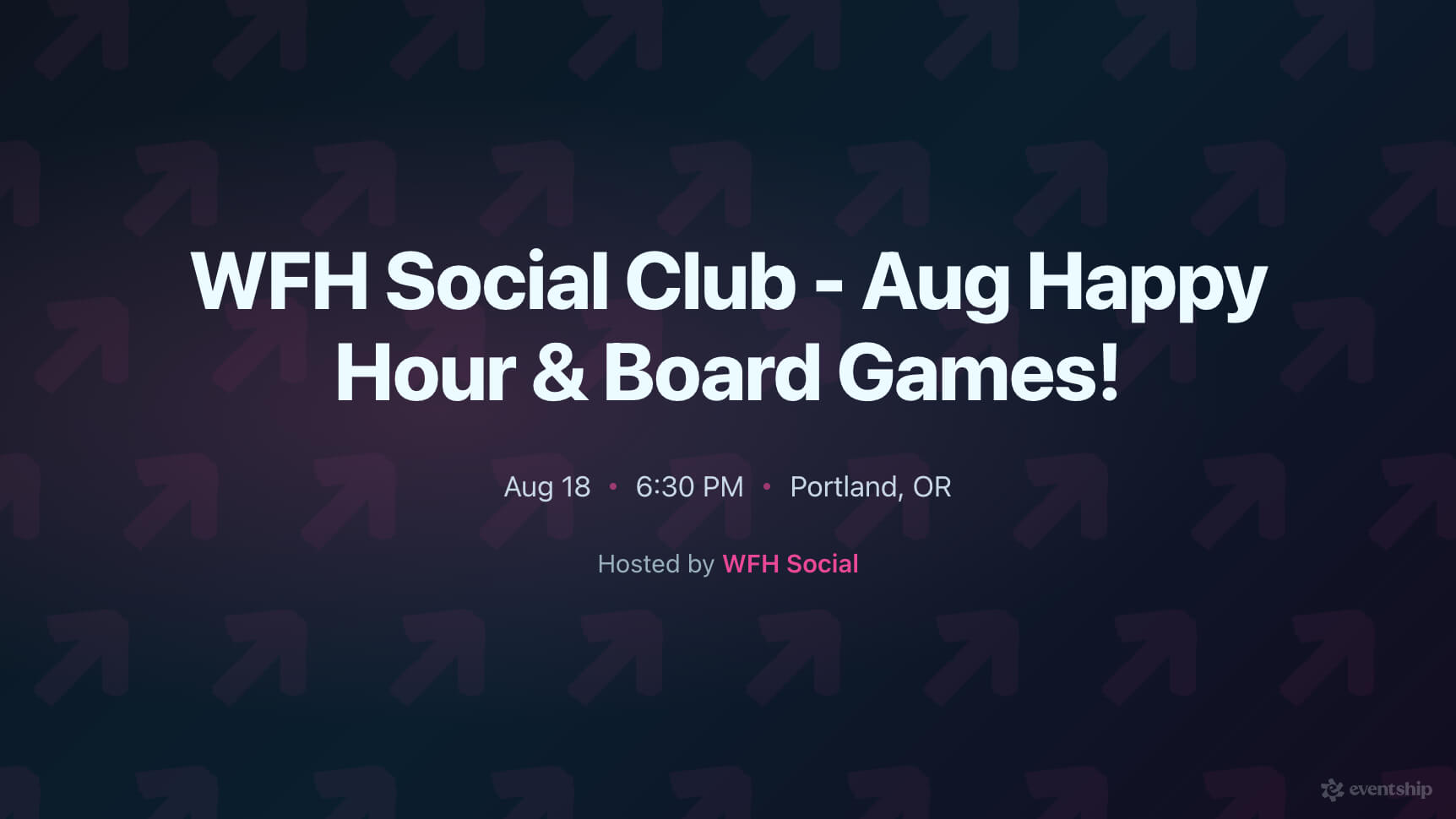 WFH Social Club - Aug Happy Hour & Board Games!