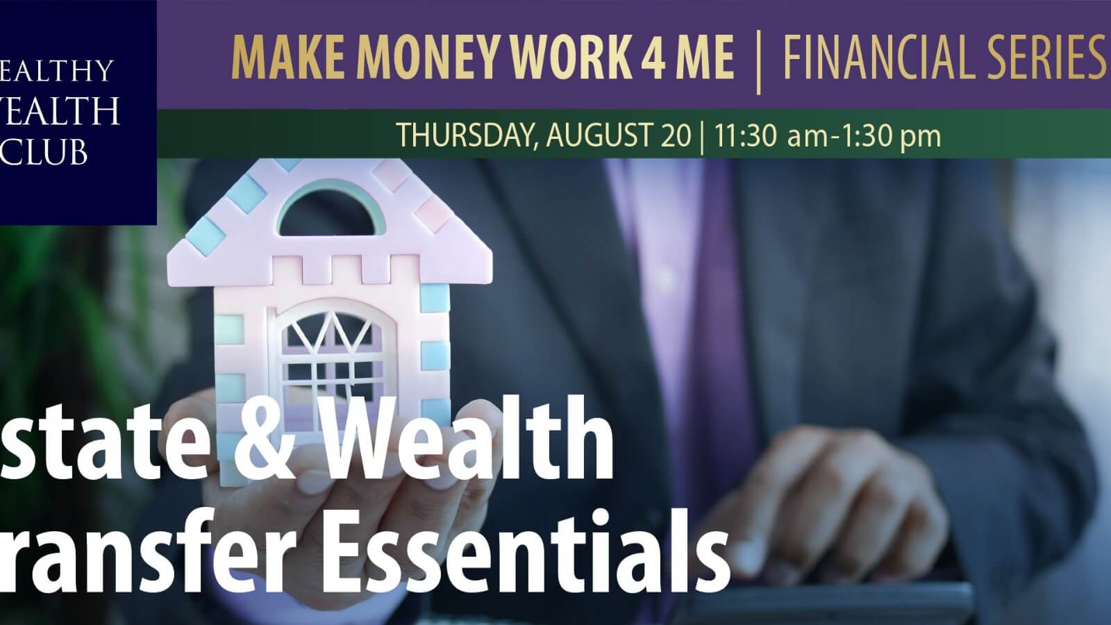 Make Money Work 4 Me: Estate & Wealth Transfer Essentials