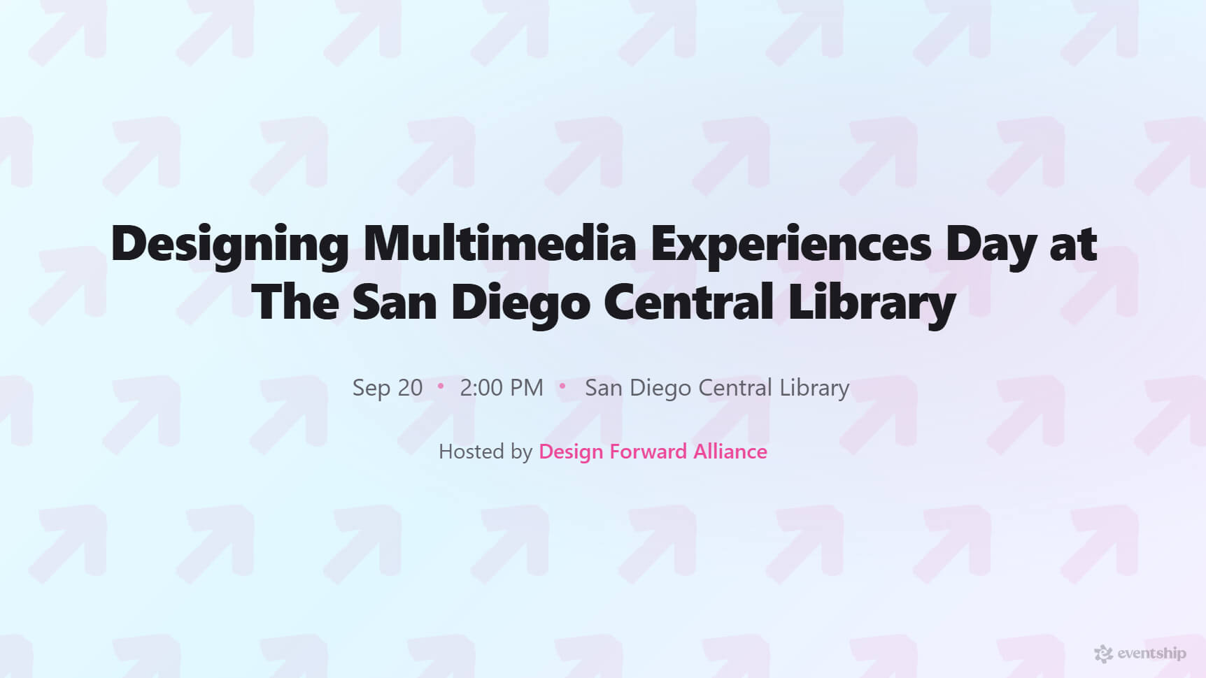 Designing Multimedia Experiences Day at The San Diego Central Library