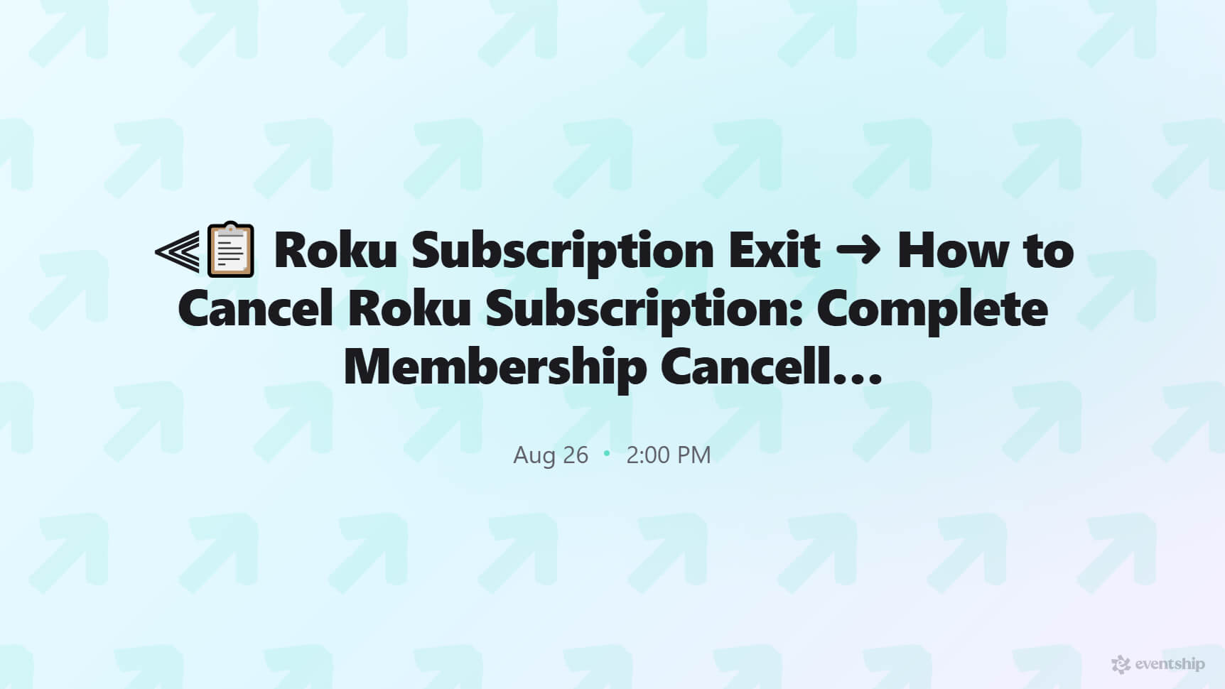 ⫷📋 Roku Subscription Exit ➜ How to Cancel Roku Subscription: Complete Membership Cancellation Guide