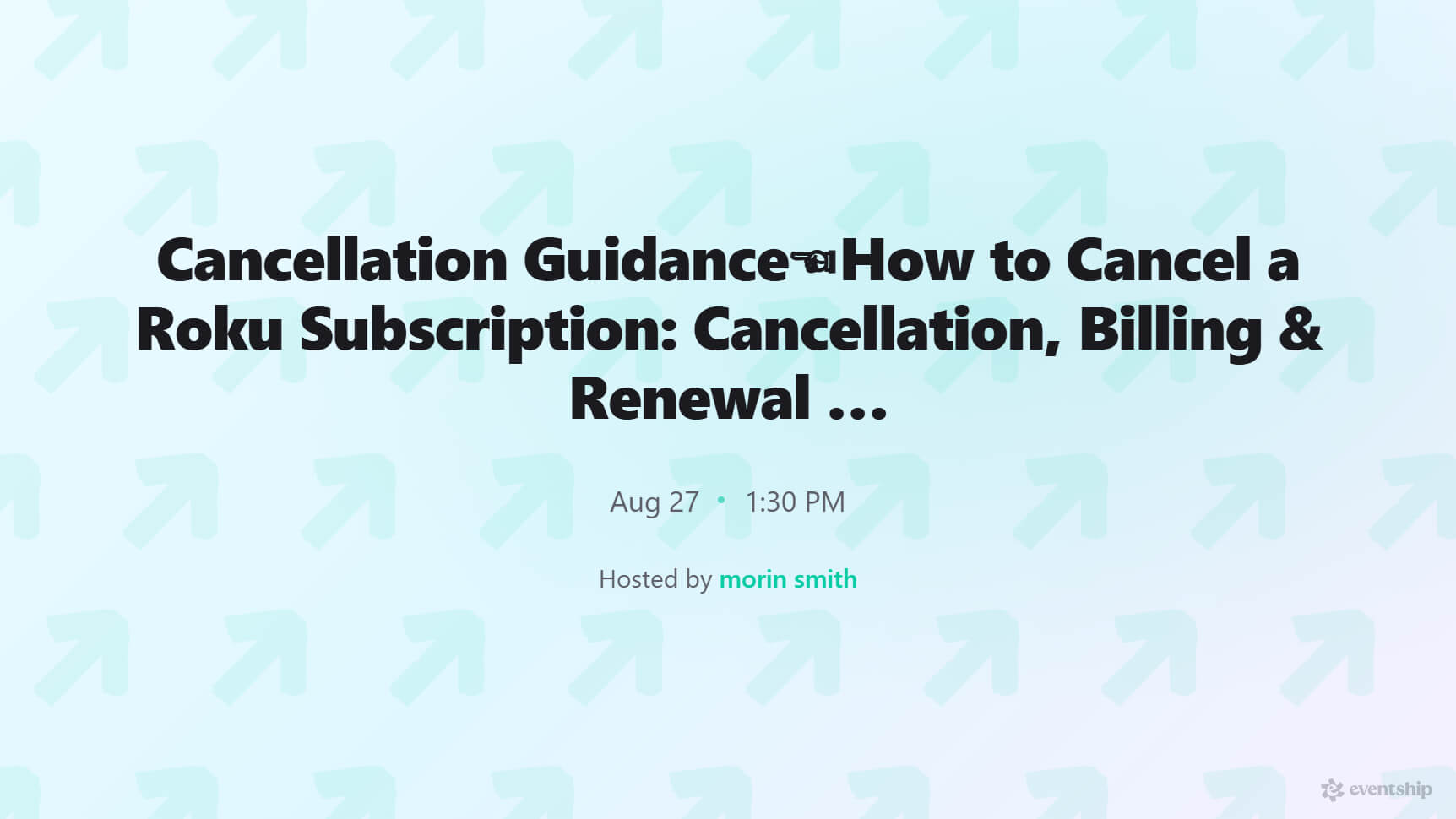Cancellation Guidance☜How to Cancel a Roku Subscription: Cancellation, Billing & Renewal Help