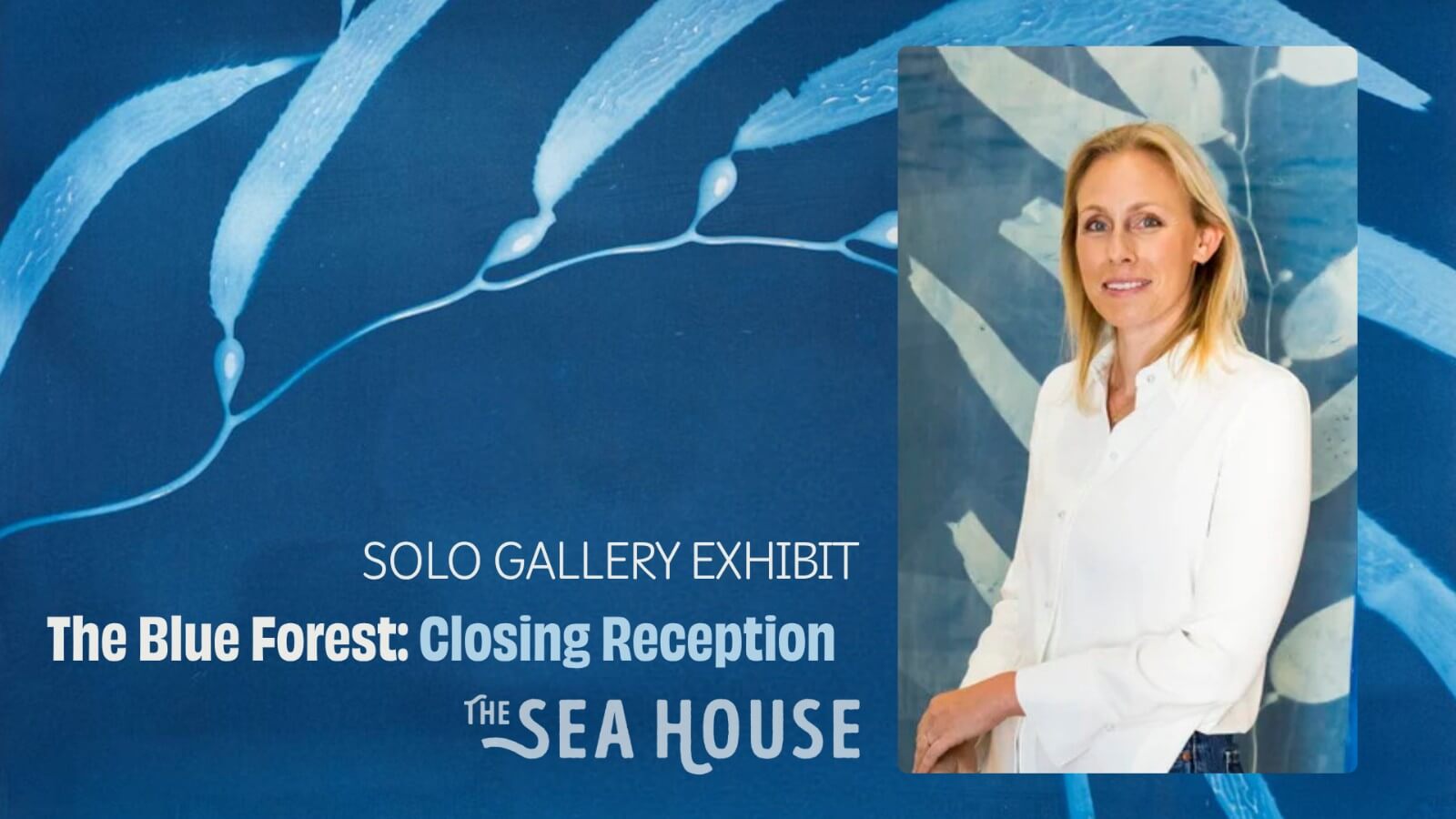 The Sea House Presents: The Blue Forest by Oriana Poindexter Closing Reception