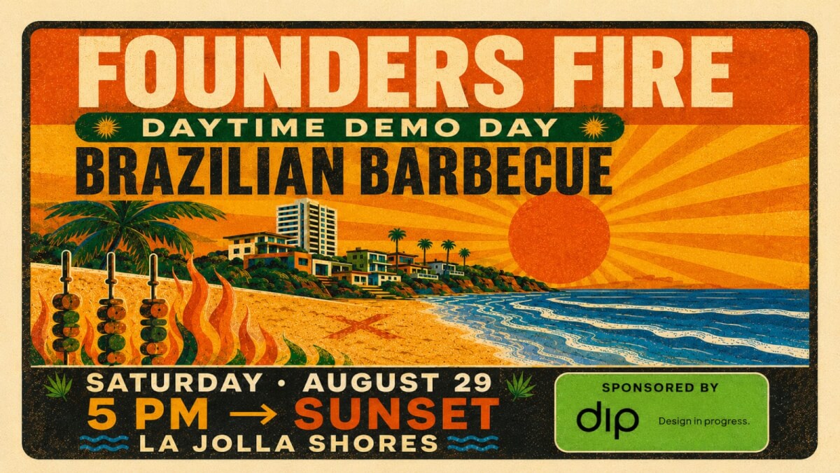 Founders Fire 🔥☀️ Daytime Demo Day