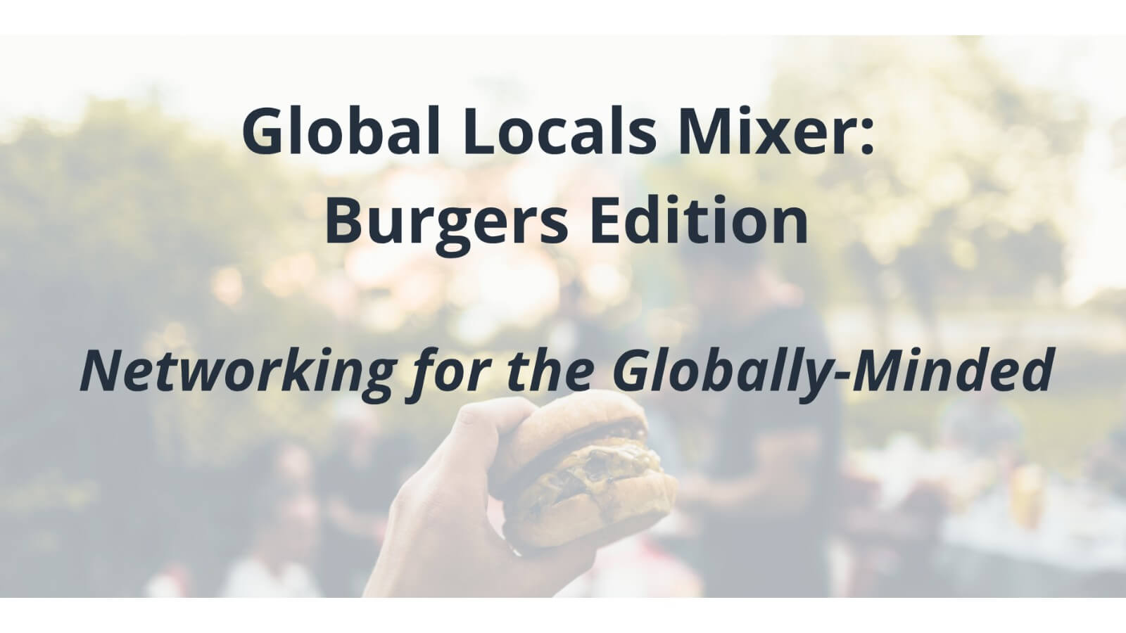 Global Locals Mixer: Burgers Edition