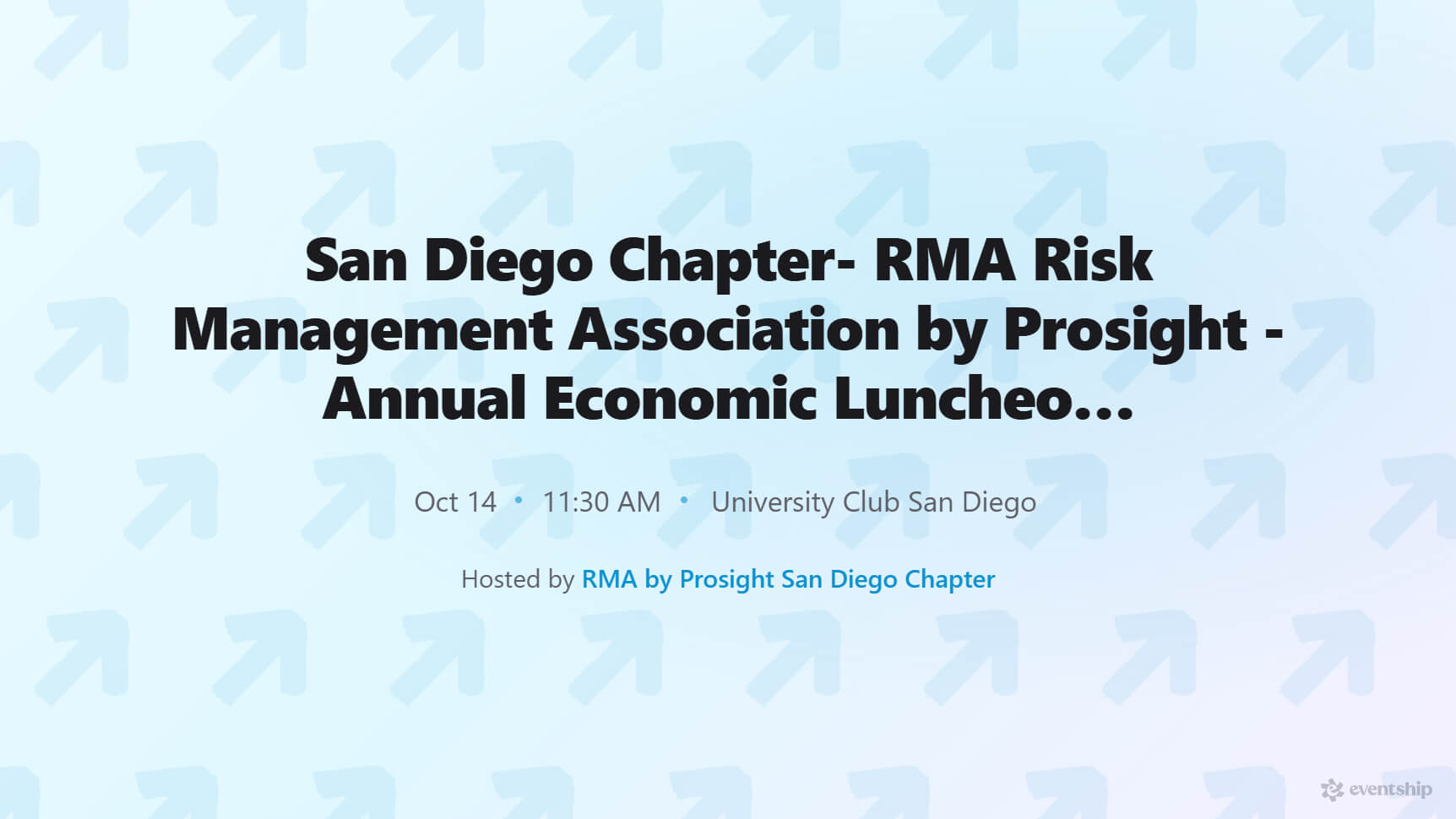 San Diego Chapter- RMA Risk Management Association by Prosight - Annual Economic Luncheon at the University Club, Wednesday, Oct. 14, 2026
