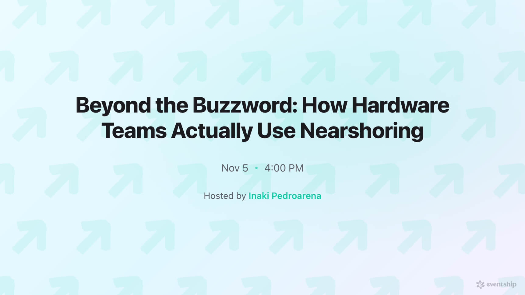 Beyond the Buzzword: How Hardware Teams Actually Use Nearshoring